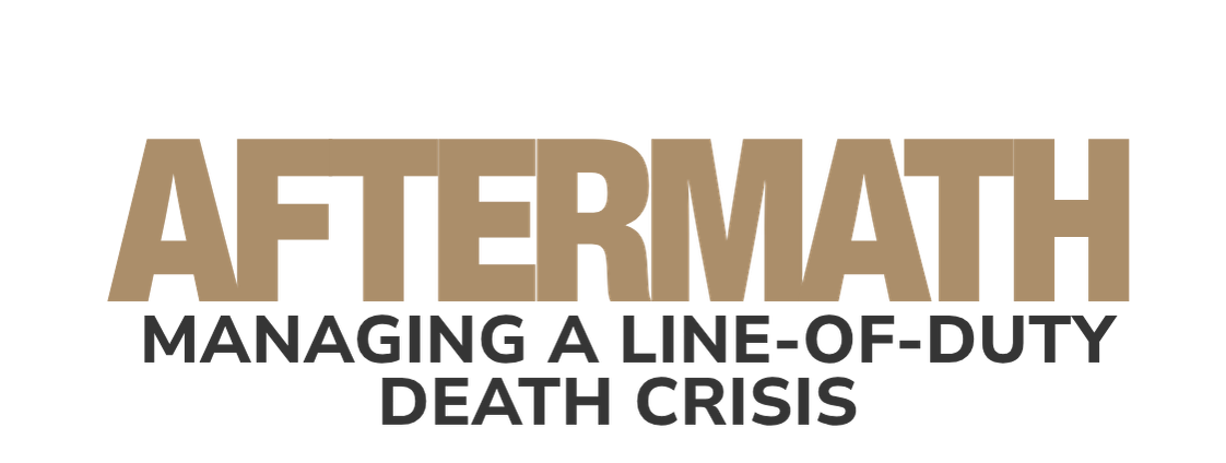 Aftermath — Managing a line-of-duty death crisis